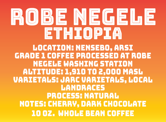 A text-based product graphic with a red-to-orange-to-yellow gradient background. Large white outlined text reads 'ROBE NEGELE ETHIOPIA,' followed by smaller white text listing location, grade, processing location, altitude, varietals, process, and flavor notes.